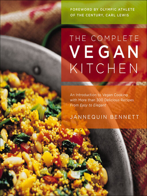 Title details for The Complete Vegan Kitchen by Jannequin Bennett - Wait list